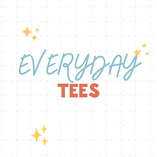 EVERYDAY TEES