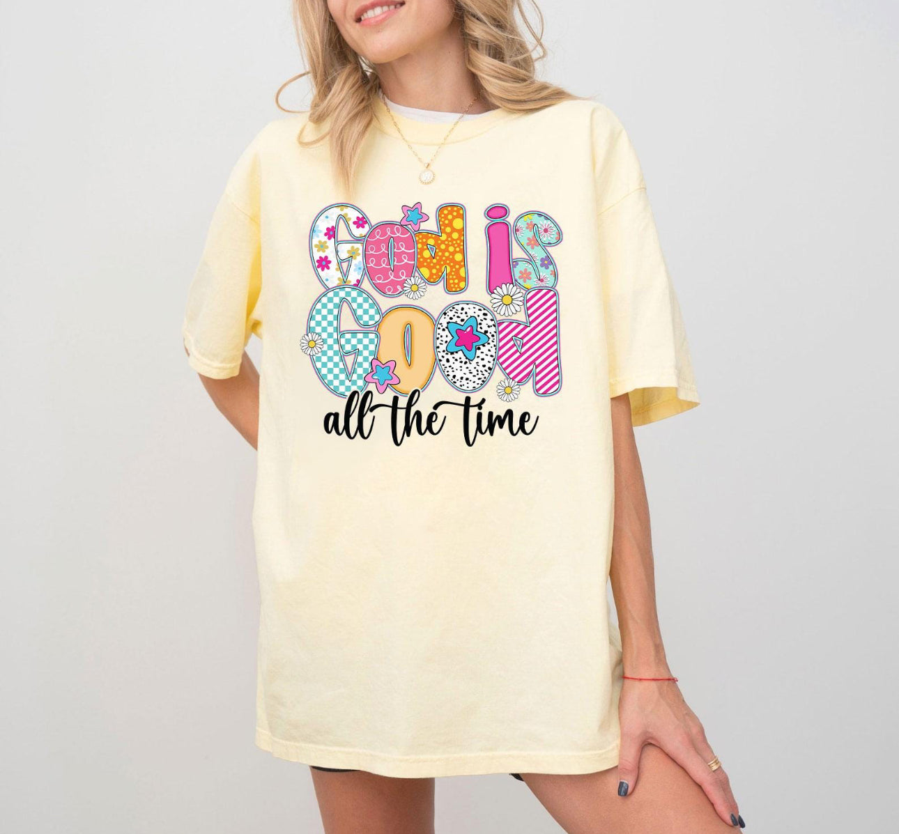 God is good all the time yellow tee