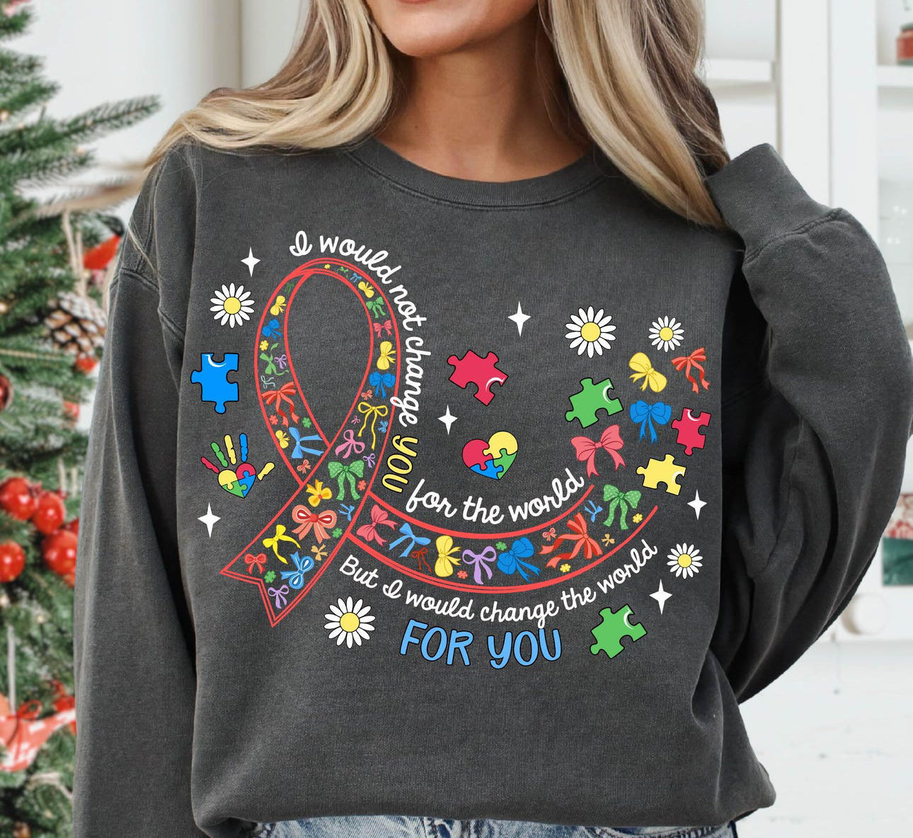 I would not change YOU for the world tee