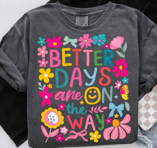 Better days are on the way dark grey SWEATSHIRT
