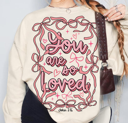 You are so loved tee
