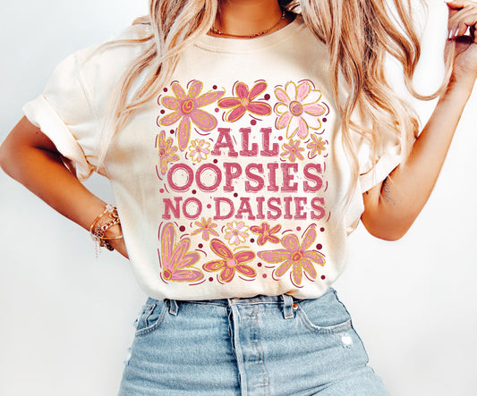 All Oopsies No daisies beige tee