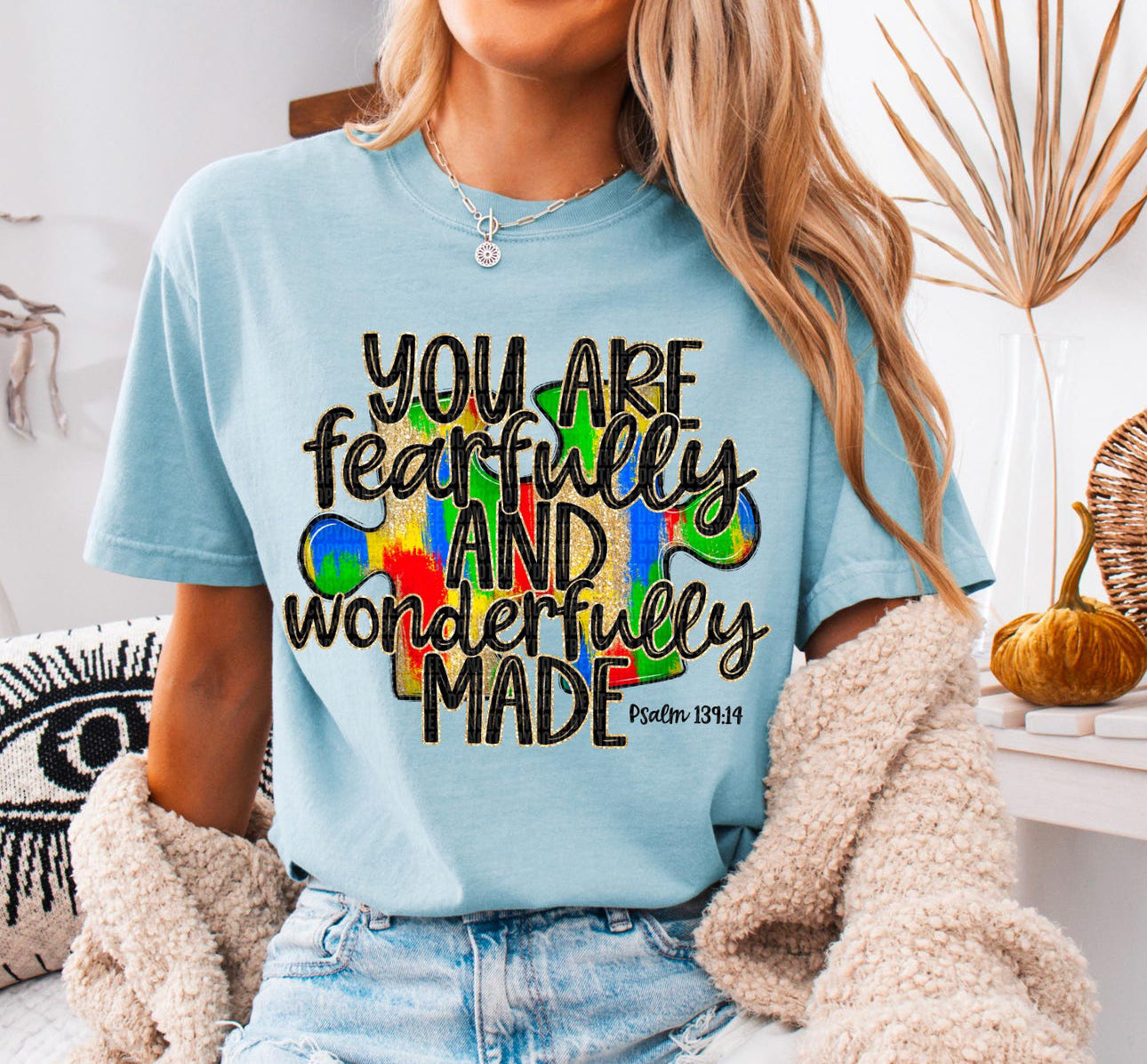 You are fearfully and wonderfully made tee