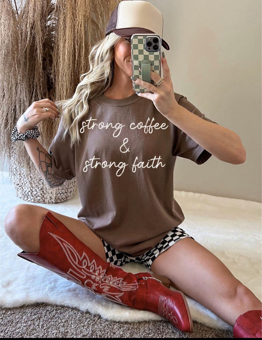 strong coffee and strong faith brown tee