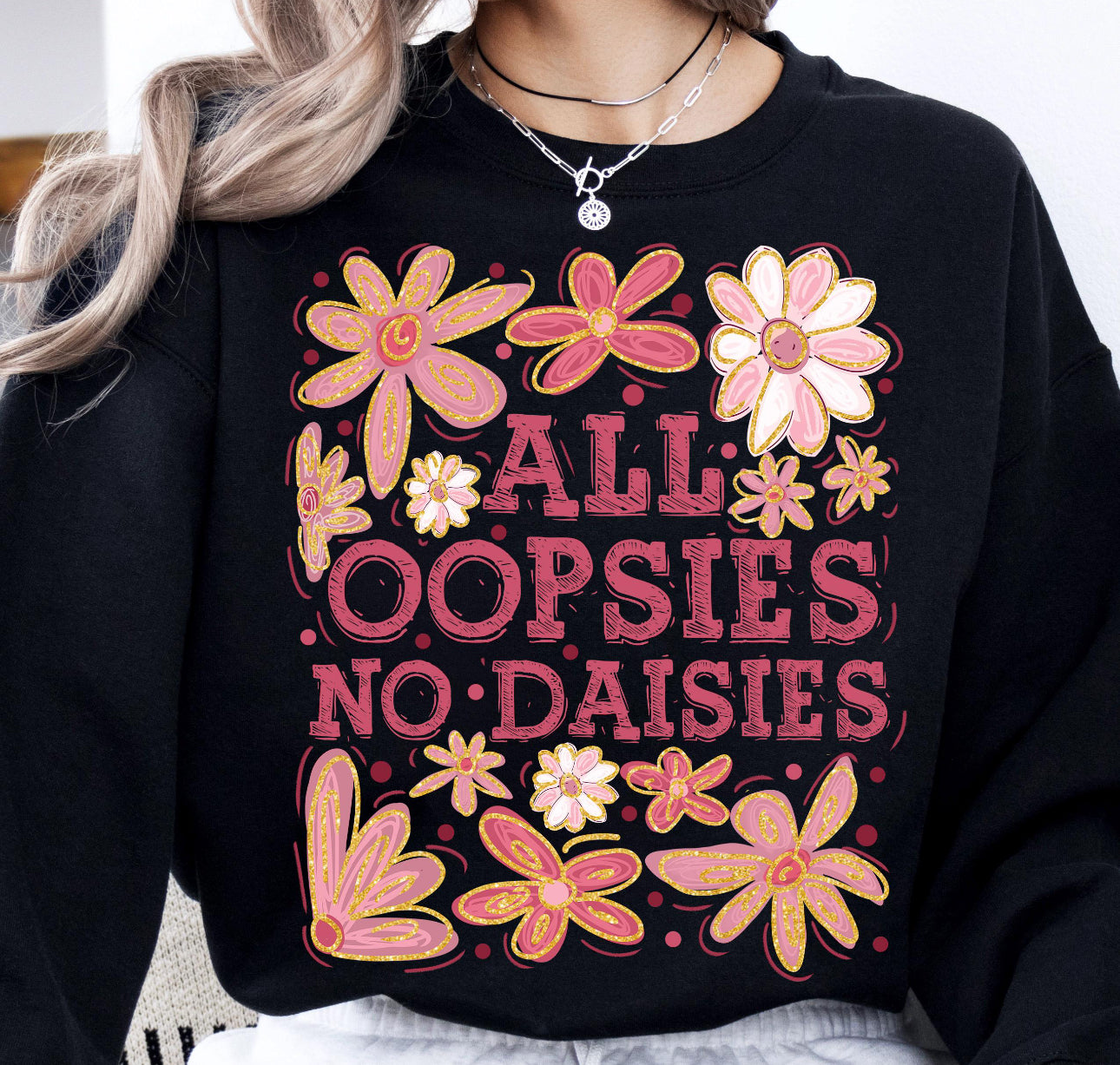 All Oopsies No daisies black tee