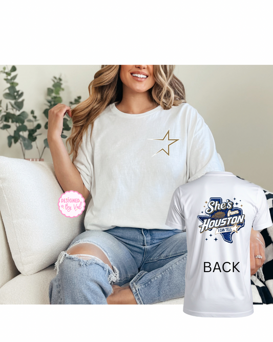 Shes from Houston Front & Back White tee